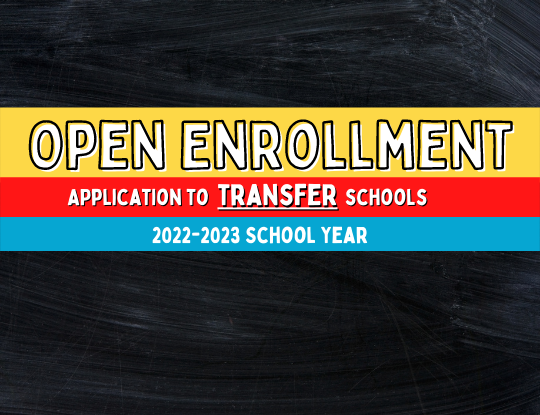Open Enrollment Application to Transfer Schools 2022-2023 School Year